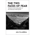 The Two Faces of Fear: Violence and Inequality in the Mexican Metropolis