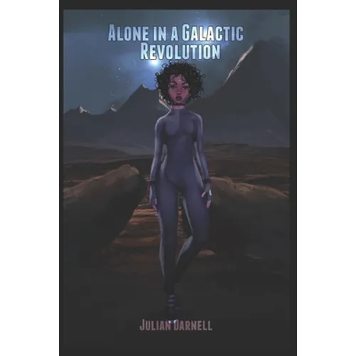 Alone in a Galactic Revolution