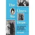 The Lines We Draw: The Journalist, the Jew and an Argument about Identity