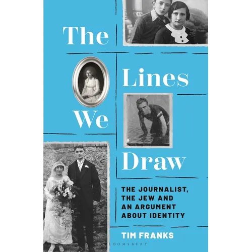 The Lines We Draw: The Journalist, the Jew and an Argument about Identity
