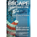 Escape from Tower One: The True Story of How Vincent Borst Survived the 9/11 Attack on the World Trade Center and Led Others to Safety from t