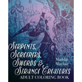 Serpents, Sorcerers, Swords and Strange Creatures Adult Coloring Book