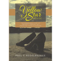 The Yellow Star House: The Remarkable Story of One Boy's Survival in a Protected House in Hungary