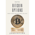 Bitcoin Options: Energy Storage, Risk Management, Real Yield
