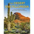 The Desert Encyclopedia: An A-Z Compendium of Places, Plants, Animals, People, and Phenomena