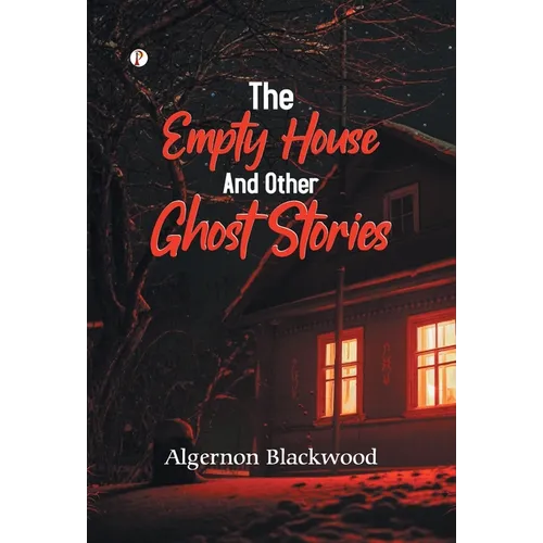 The Empty House and Other Ghost Stories