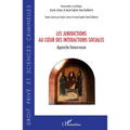 Les juridictions au coeur des interactions sociales: Approche franco-russe