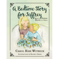 A Bedtime Story for Jeffrey: How to Explain Death to a Child