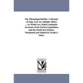 The Mississippi Bubble: A Memoir of John Law. by Adolphe Thiers ... to Which Are Added Authentic Accounts of the Darien Expedition, and the South Sea