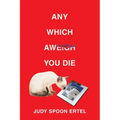 Any Which Aweigh You Die