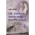 Dr. Emma's Improbable Happenings: A tale of murder, the Clallam shipwreck, and the true cost of gold