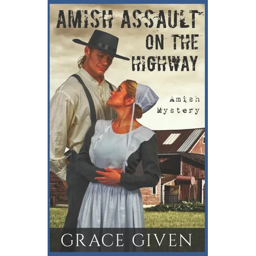 Amish Mystery Romance: Amish Assault On The Highway