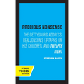 Precious Nonsense: The Gettysburg Address, Ben Jonson's Epitaphs on His Children, and Twelfth Night