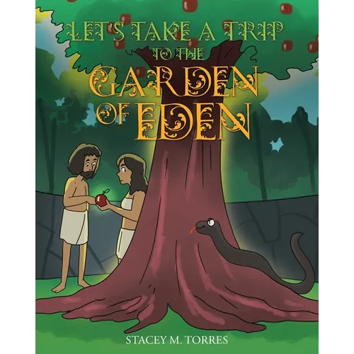 Let's Take a Trip to The Garden of Eden