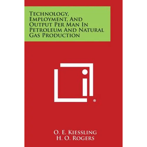 Technology, Employment, and Output Per Man in Petroleum and Natural Gas Production