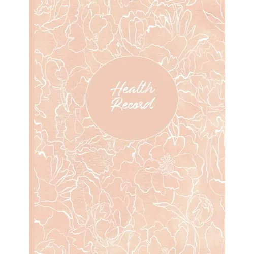 Health Record: Daily Home Monitoring of Blood Pressure, Glucose, and Heart Rate, Large Floral Cover