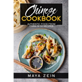 Chinese Cookbook: Authentic Food From China In 50 Recipes