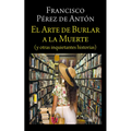 El Arte de Burlar a la Muerte / The Art of Cheating Death