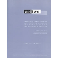 Act Two: Creating Partnerships and Setting Agendas for the Future of the American Theater