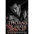 Thorns of Death: A Dark Mafia Romance