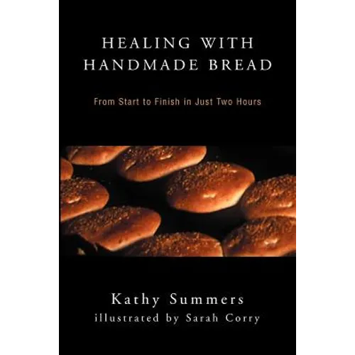 Healing with Handmade Bread: From Start to Finish in Just Two Hours