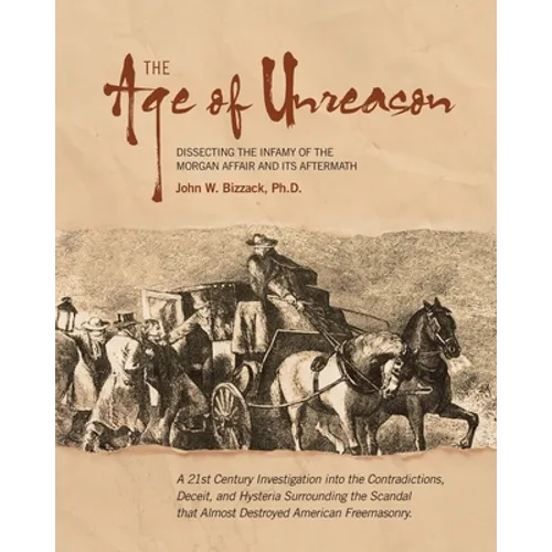 The Age of Unreason: Dissecting the Infamy of the Morgan Affair and Its Aftermath
