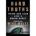 Hard Truths: Think and Lead Like a Green Beret