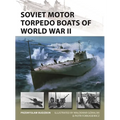 Soviet Motor Torpedo Boats of World War II: Tupolev's Aircraft-Inspired Fast Attack Craft