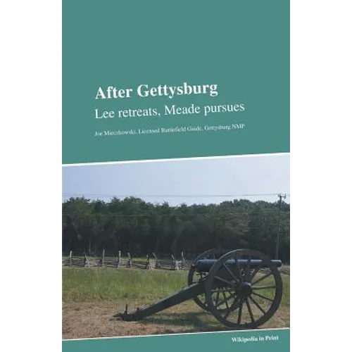 After Gettysburg: Lee retreats, Meade pursues