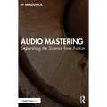 Audio Mastering: Separating the Science from Fiction