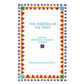 The Freedom of the Spirit: African Indigenous Churches in Kenya