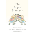 The Eight Brothers: Work in Unison, the Most Supreme of All