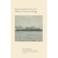 Beginning and End of the Snow: Followed by Where the Arrow Falls