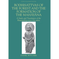 Bodhisattvas of Forest and The Formation of Mahayana
