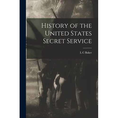 History of the United States Secret Service