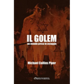 Il Golem - un mondo preso in ostaggio: La bomba nucleare israeliana e la strada verso l'Armageddon globale