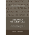 Inerrancy of Scripture: How Can We Believe Inerrancy of Scripture In the Originals When We Don't Have the Originals?