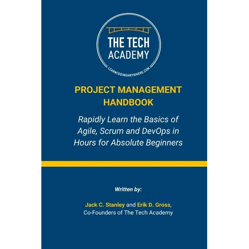 The Project Management Handbook: Simplified Agile, Scrum and DevOps for Beginners
