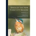 Birds of the New York City Region; Handbook Series no.9