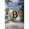 Bitcoin Breakthrough: Bitcoin decoded: a comprehensive overview of the pioneering cryptocurrency