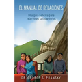El manual de relaciones: Una guia sencilla para relaciones satisfactorias