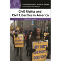 Civil Rights and Civil Liberties in America: A Reference Handbook