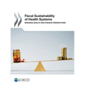Fiscal Sustainability of Health Systems