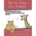How to Draw Zoo Animals (Step by step instructions on how to draw cartoon zoo animals)