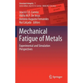 Mechanical Fatigue of Metals: Experimental and Simulation Perspectives