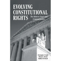 Evolving Constitutional Rights: The Roberts Court and Criminal Justice
