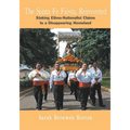 The Santa Fe Fiesta, Reinvented: Staking Ethno-Nationalist Claims to a Disappearing Homeland