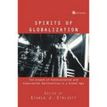 Spirits of Globalisation: The Growth of Pentecostalism and Spirituality in a Global Age