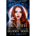 Beneath the Bloody Moon