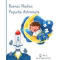 Buenas Noches Pequeña Astronauta